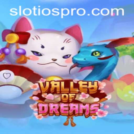 Exploring the Enchanting World of ValleyofDreams: Slot iOS Game